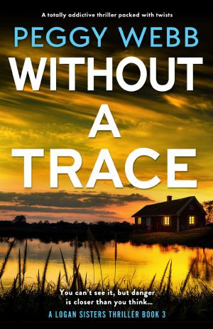 [Logan Sisters Thrillers 03] • Without A Trace